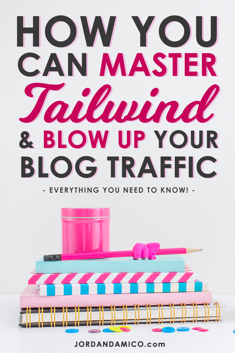 How you can master Tailwind and blow up your blog traffic